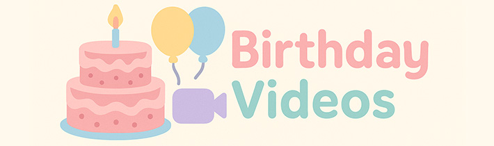 Birthday Videos